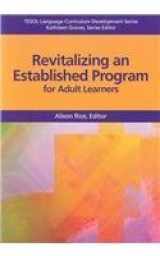 9781931185448-1931185441-Revitalizing An Established Program For Adult Learners (Tesol Language Curriculum Development)