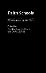 9780415335256-0415335256-Faith Schools: Consensus or Conflict?