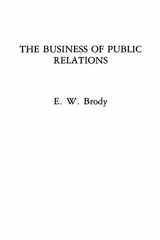9780275926496-0275926494-The Business of Public Relations