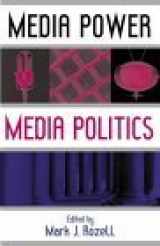 9780742511583-0742511588-Media Power, Media Politics