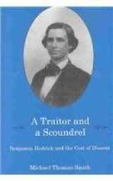 9780874138412-0874138418-A Traitor and a Scoundrel: Benjamin Hedrick and the Cost of Dissent