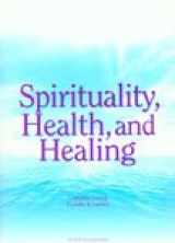 9781556426636-1556426631-Spirituality, Health, and Healing
