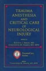 9780879936259-0879936258-Trauma Anesthesia and Critical Care of Neurological Injury (Traumacare Series)