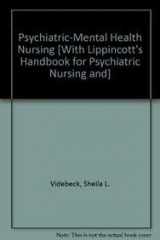 9781451107159-1451107153-Psychiatric-Mental Health Nursing / Lippincott's Handbook for Psychiatric Nursing and Care Planning