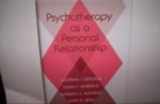 9780898625547-0898625548-Psychotherapy As a Personal Relationship