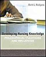 9780781747080-0781747082-Developing Nursing Knowledge: Philosophical Traditions and Influences