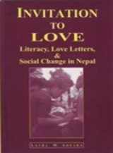 9788187138938-8187138939-Invitations to Love: Love Letters and Social Change in Nepal