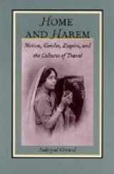 9780822317319-0822317311-Home and Harem: Nation, Gender, Empire and the Cultures of Travel (Post-Contemporary Interventions)