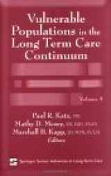 9780826168344-0826168345-Vulnerable Populations in the Long Term Care Continuum (Springer Series: Advances in Long-Term Care, Volume 5)