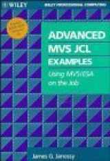 9780471309901-0471309907-Advanced MVS JCL Examples: Using MVS/ESA on the Job