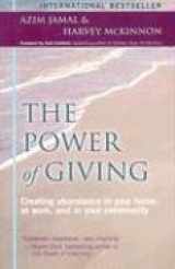 9780968536759-0968536751-The Power of Giving: Creating Abundance in Your Home, at Work, and in Your Community