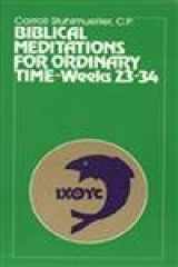 9780809126484-0809126486-Biblical Meditations for Ordinary Time: Part III, Weeks 23 to 34