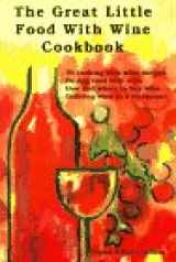 9780962992704-0962992704-The Great Little Food With Wine Cookbook