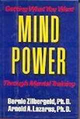 9780316987905-0316987905-Mind Power: Getting What You Want Through Mental Training