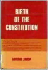 9780894901355-0894901354-Birth of the Constitution