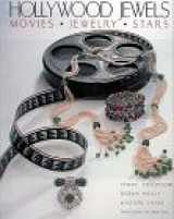 9780810981454-0810981459-Hollywood Jewels: Movies, Jewelry, Stars