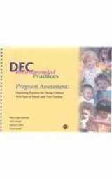9781570354854-1570354855-Dec Recommended Practices Program Assessment: Improving Practices for Young Children With Special Needs and Their Families