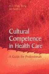 9780387519173-0387519173-Cultural Competence in Health Care