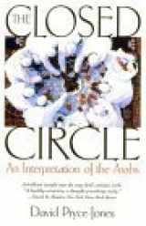 9781566634403-1566634407-The Closed Circle: An Interpretation of the Arabs