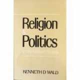 9780312670566-0312670567-Religion and Politics in the United States