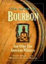 9781881527893-1881527891-The Book of Bourbon: And other Fine American Whiskeys