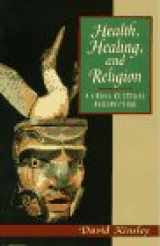 9780132127714-0132127717-Health, Healing, and Religion: A Cross-Cultural Perspective