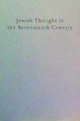9780674474666-067447466X-Jewish Thought in the Seventeenth Century (Harvard Judaic Texts and Studies, Vol 6)