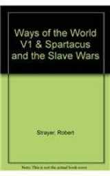 9780312691684-0312691688-Ways of the World V1 & Spartacus and the Slave Wars