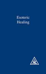 9780853301219-0853301212-Esoteric Healing (A Treatise on the Seven Rays)
