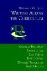 9781932559439-1932559434-Reference Guide to Writing Across the Curriculum (Reference Guides to Rhetoric And Composition)