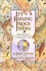 9780060921958-0060921951-It's Raining Frogs and Fishes: Four Seasons of Natural Phenomena and Oddities of the Sky