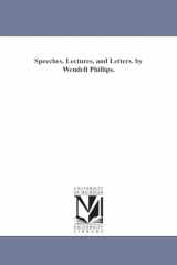 9781425562205-1425562205-Speeches, lectures, and letters. By Wendell Phillips.