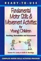 9780130139412-0130139416-Ready to Use Fundamental Motor Skills & Movement Activities for Young Children