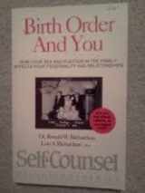 9780889088764-0889088764-Birth Order and You: How Your Sex and Position in the Family Affects Your Personality and Relationships (Self-Counsel Personal Self-Help)