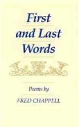 9780807114872-0807114871-First and Last Words: Poems