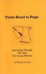 9781886061316-1886061319-From Heart to Page (Journaling Through The Year For Young Writers)