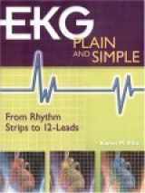9780130197450-0130197459-EKG Plain and Simple: From Rhythm Strips to 12-Leads
