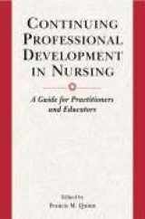 9780748733330-0748733337-Continuing Professional Development in Nursing: A Guide for Practitioners and Educators