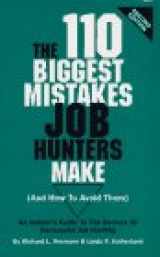 9780929728230-0929728238-The 110 Biggest Mistakes Job Hunters Make (And How to Avoid Them)