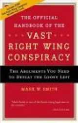 9780895260857-0895260859-The Official Handbook of the Vast Right Wing Conspiracy