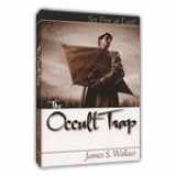 9781585020409-1585020400-The Occult Trap: Set Free at Last
