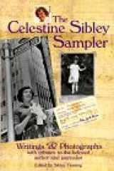 9781561451548-1561451541-The Celestine Sibley Sampler: Writings & Photographs With Tributes to the Beloved Author and Journalist