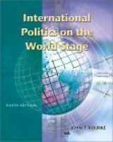 9780072839234-0072839236-International Politics on the World Stage: With Powerweb