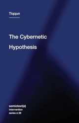 9781635900927-1635900921-The Cybernetic Hypothesis (Semiotext(e) / Intervention Series)