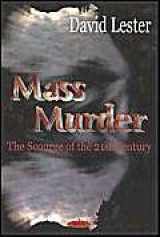 9781590339299-1590339290-Mass Murder: The Scourge of the 21st Century