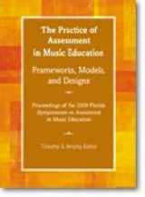 9781579997960-1579997961-The Practice of Assessment in Music Education-Proceedings of the 2009 Florida Symposium on Assessment in Music Education-Brophy, Timothy-