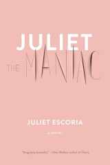 9781612197593-1612197590-Juliet the Maniac: A Novel