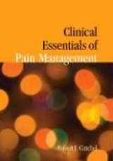 9781591471530-1591471532-Clinical Essentials Of Pain Management