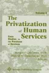 9780826198716-0826198716-The Privatization of Human Services: Case Studies in the Purchase of Services (Springer Series on Social Work)