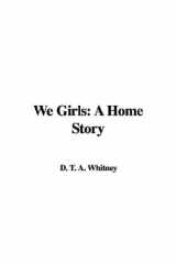 9781421985947-1421985942-We Girls: A Home Story